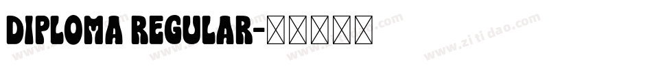 Diploma Regular字体转换